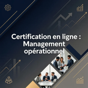 Certification en ligne : Management opérationnel