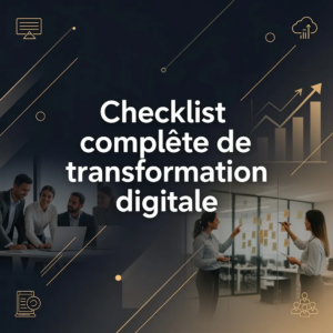 Checklist complète de transformation digitale