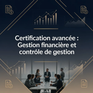 Certification avancée : Gestion financière et contrôle de gestion