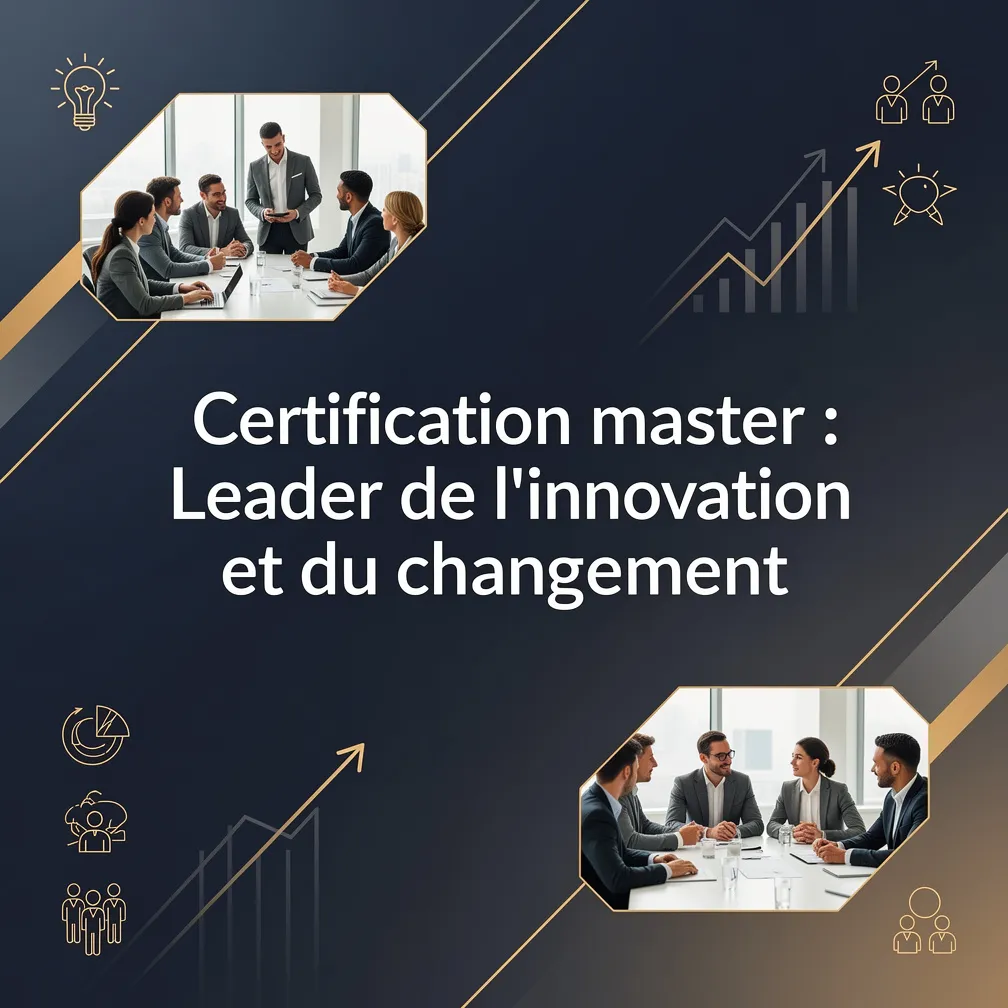 Certification master : Leader de l'innovation et du changement