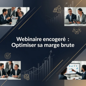 Webinaire enregistré : Optimiser sa marge brute
